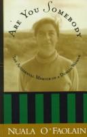 Cover of: Are you somebody?: the accidental memoir of a Dublin woman