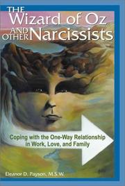 best books about Narcissists The Wizard of Oz and Other Narcissists: Coping with the One-Way Relationship in Work, Love, and Family