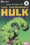 Cover of: The story of the Incredible Hulk