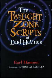 Cover of: The Twilight Zone scripts of Earl Hamner