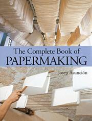 Cover of: The complete book of papermaking