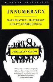 Cover of: Innumeracy: Mathematical Illiteracy and Its Consequences