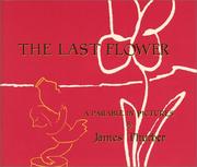 Cover of: The last flower: a parable in pictures
