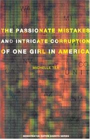 Cover of: The Passionate Mistakes and Intricate Corruption of One Girl in America