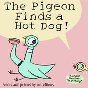 best books about careers for kids The Pigeon Finds a Hot Dog!