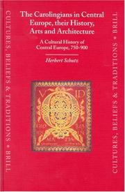 Cover of: The Carolingians in Central Europe, their history, arts, and architecture