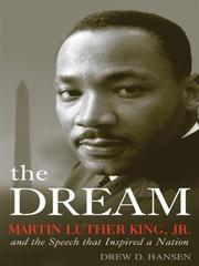 best books about Martin Luther King The Dream: Martin Luther King, Jr., and the Speech that Inspired a Nation