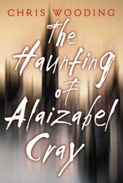Cover of: The haunting of Alaizabel Cray