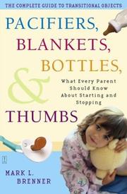 Cover of: Pacifiers, blankets, bottles, and thumbs