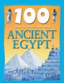 Cover of: 100 things you should know about ancient Egypt