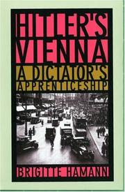 Cover of: Hitler's Vienna: a dictator's apprenticeship