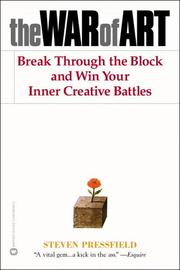 best books about Creative Writing The War of Art: Break Through the Blocks and Win Your Inner Creative Battles