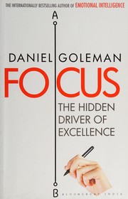 best books about attention Focus: The Hidden Driver of Excellence