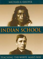 best books about Indian Boarding Schools Indian School: Teaching the White Man's Way