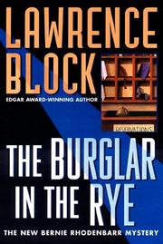 Cover of: The Burglar in the Rye: a Bernie Rhodenbarr mystery