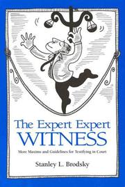 Cover of: The expert expert witness: more maxims and guidelines for testifying in court