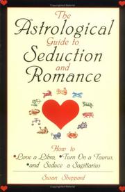 Cover of: The astrological guide to seduction and romance