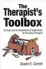 best books about Being Therapist The Therapist's Toolbox: 26 Tools and an Assortment of Implements for the Busy Therapist