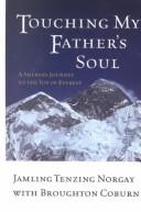 best books about Himalayas Touching My Father's Soul: A Sherpa's Journey to the Top of Everest