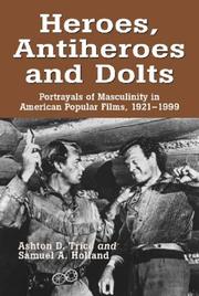Cover of: Heroes, antiheroes, and dolts
