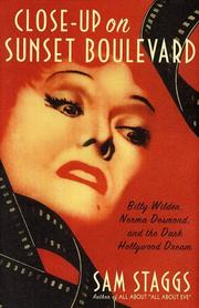 Cover of: Close-up on Sunset Boulevard: Billy Wilder, Norma Desmond, and the Dark Hollywood Dream