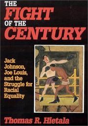 best books about boxing The Fight of the Century: Jack Johnson, Joe Louis, and the Struggle for Racial Equality