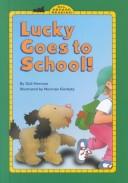 Cover of: Lucky goes to school!