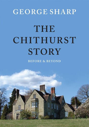 The Chithurst Story: Before and Beyond