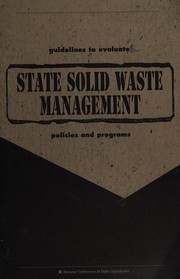 Cover of: Guidelines to evaluate state solid waste management policies and programs