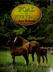 Cover of: Foal to five years