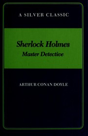 Cover of: Sherlock Holmes. Master Detective (Adventure of the Copper Beeches / Adventure of the Dancing Men / Adventure of the Empty House / Adventure of the Musgrave Ritual / Adventure of the Priory School / Adventure of the Second Stain / Adventure of the Speckled Band / Final Problem / Scandal in Bohemia)