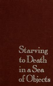 Cover of: Starving to death in a sea of objects
