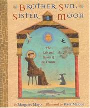 Cover of: Brother Sun, Sister Moon: the life and stories of St. Francis