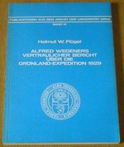 Cover of: Alfred Wegeners Vertraulicher Bericht über die Grönland-Expedition 1929 (Publikationen aus dem Archiv der Universität Graz) (German Edition)