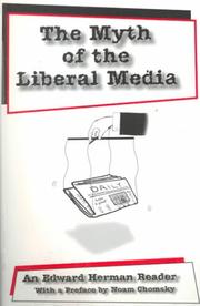 Cover of: The myth of the liberal media: an Edward Herman reader
