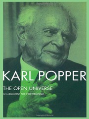 Cover of: The open universe: an argument for indeterminism