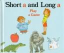 Cover of: Short "a" and long "a" play a game