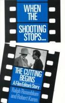 best books about Film Editing When the Shooting Stops, the Cutting Begins