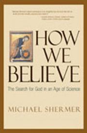 Cover of: How We Believe: The Search for God in an Age of Science