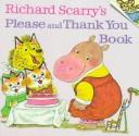 Cover of: Richard Scarry's please and thank you book