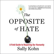 best books about debate The Opposite of Hate: A Field Guide to Repairing Our Humanity