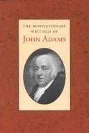 Cover of: The revolutionary writings of John Adams