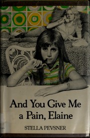 Cover of: And You Give Me a Pain, Elaine