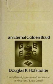 Cover of: Gödel, Escher, Bach: An Eternal Golden Braid
