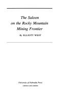 Cover of: The Saloon on the Rocky Mountain Mining Frontier