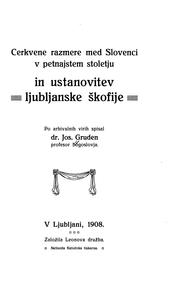 Cover image for Cerkvene Razmere Med Slovenci v Petnajstem Stoletju in Ustanovitev Ljubljanske Skofije