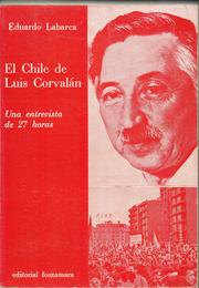 Cover of: El Chile de Luis Corvalán: una entrevista de 27 horas