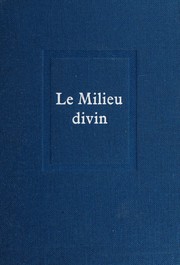 Cover of: Le milieu divin: an essay on the interior life