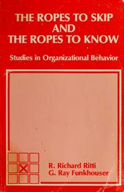 Cover of: The ropes to skip and the ropes to know: studies in organizational behavior