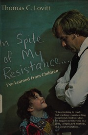 Cover of: In spite of my resistance, I've learned from children